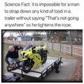 Science fact: strapping down your load in a trailer