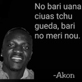 reflexões do mestre Akon
