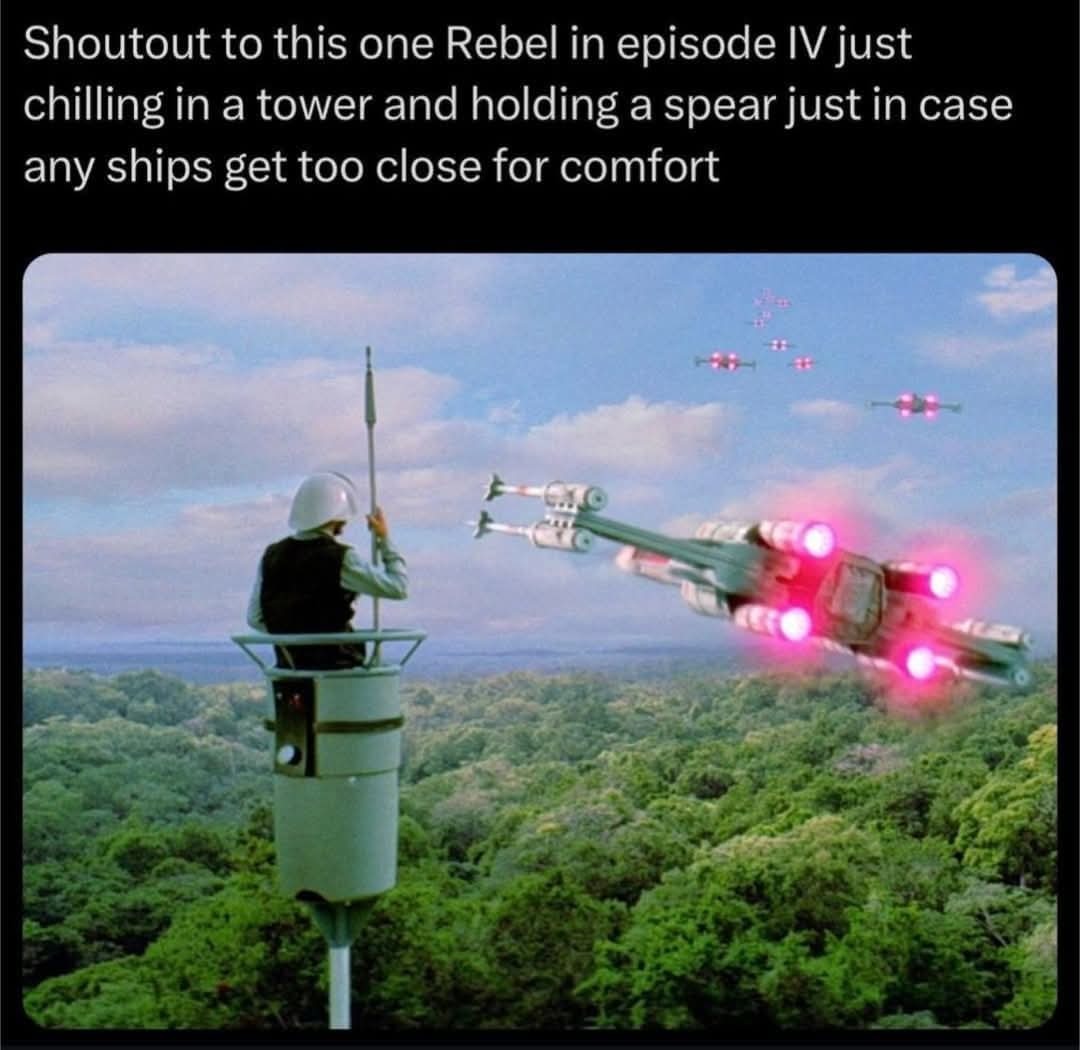 ﻿Shoutout to this one Rebel in episode IVjust chilling in a tower and holding a spear just in case any get too close for comfort ships