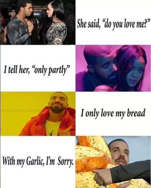 Garlic bread till I'm dead - meme
