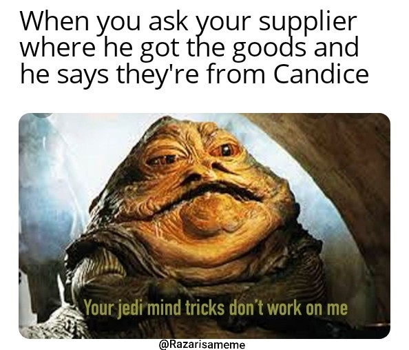 Candice has the good shit - meme