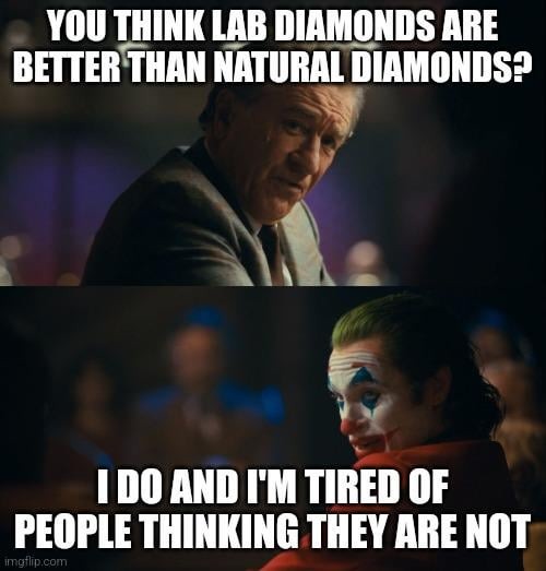 Lab diamonds > naural diamonds? - meme
