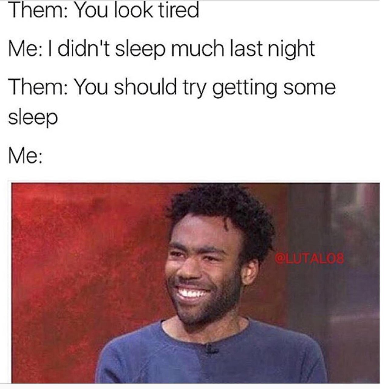 Sleep? Never heard of it - meme