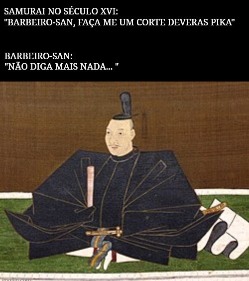 Samurai era do krl - meme