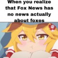 I want news about foxes :(