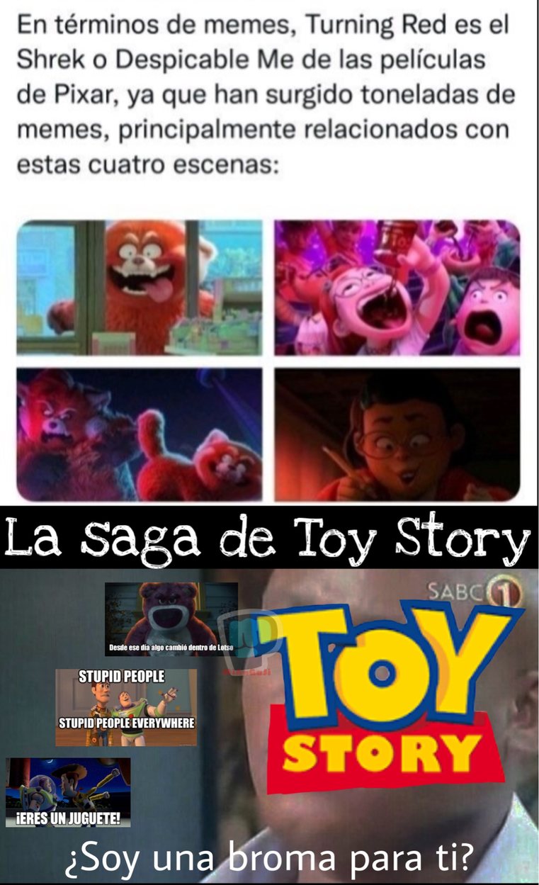 No puse a Toy Story 4 ya que al igual que turning red, sus memes son hechos por morras básicas