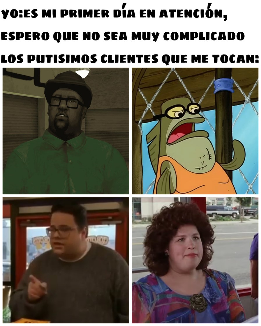 ¿Cuál es al que menos te gustaría atender? - meme