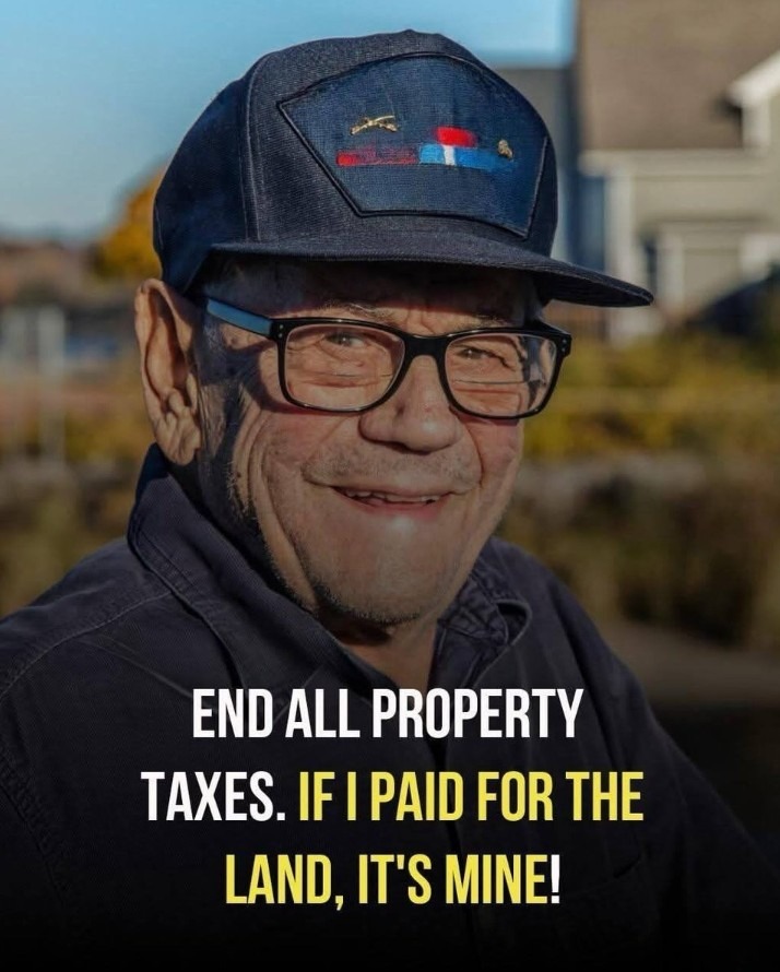 I shouldn't be having to pay for the right to live on my own land that I've already paid for! - meme