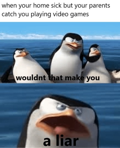 Sick and playing video games? - meme