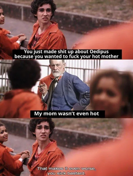Oedipus myths spiraled way outta control - meme