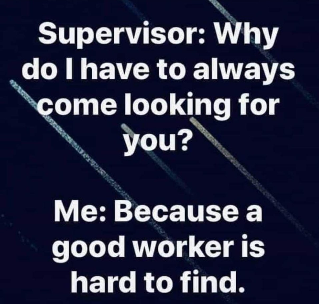 Good worker - meme