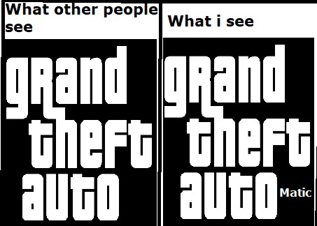 GRAND THEFT AUTOMATIC - meme
