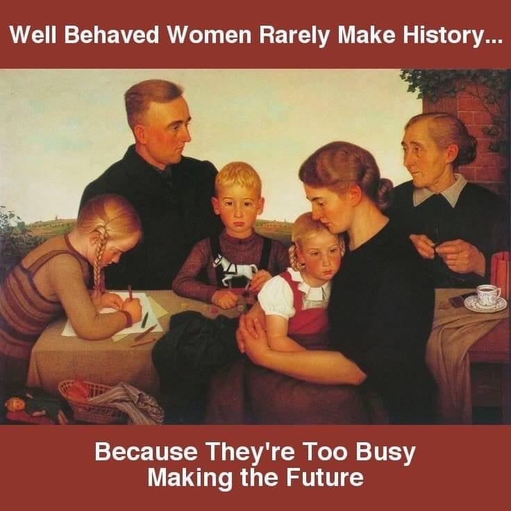 Women have the highest calling: that of being mothers - meme