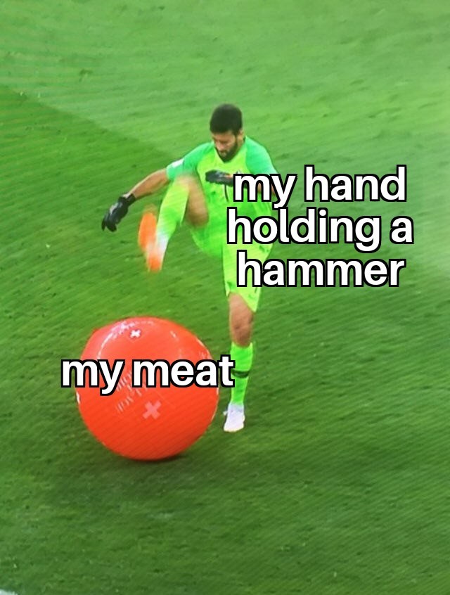 I punish my meat - meme