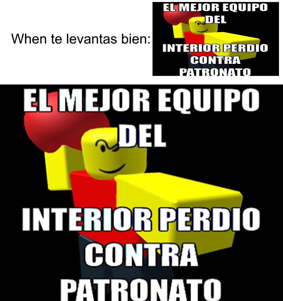 EL MEJOR EQUIPO DEL INTERIOR PERDIO CONTRA PATRONATO - meme