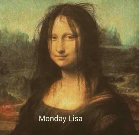 Monday Lisa - meme
