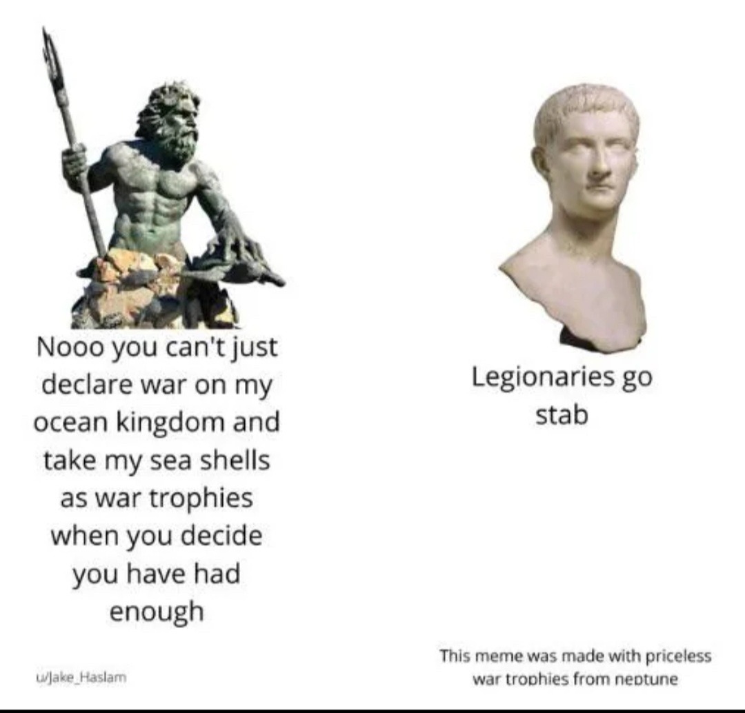 You attacked my ocean legion. Enjoy your seashell taxes - meme