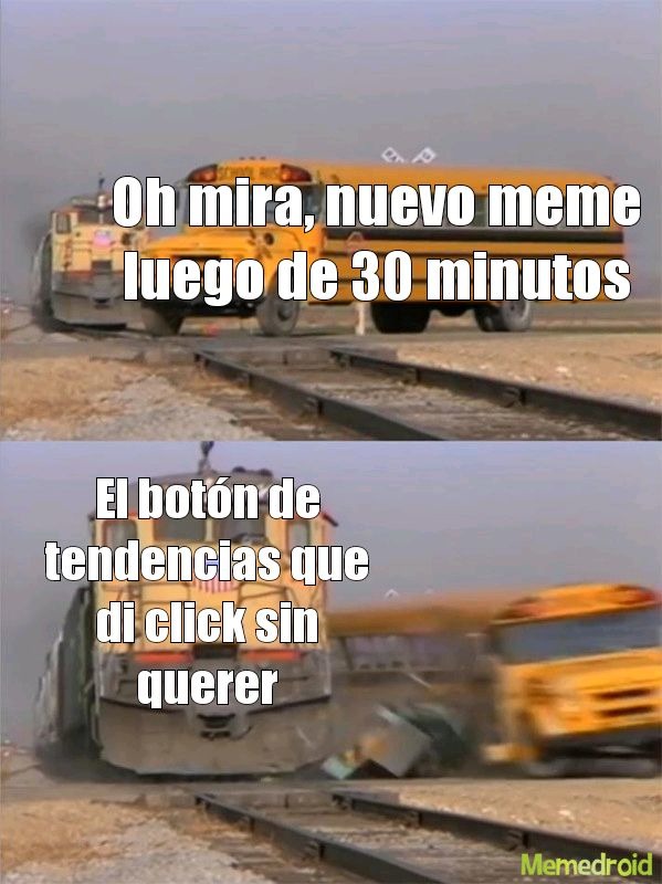 Odio cuando pasa en la app ¿Porque mrd el botón de tendencias está arriba de recientes? - meme