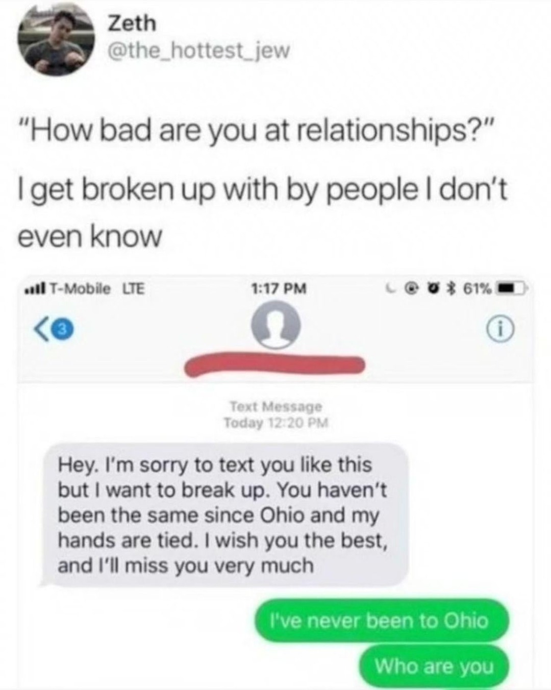 When you get dumped over text, and you’ve never even been to Ohio. - meme