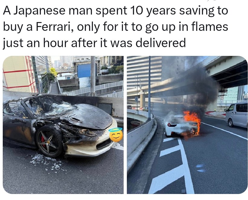 10 years saving for a Ferrari, 1 hour to turn it into ashes - meme