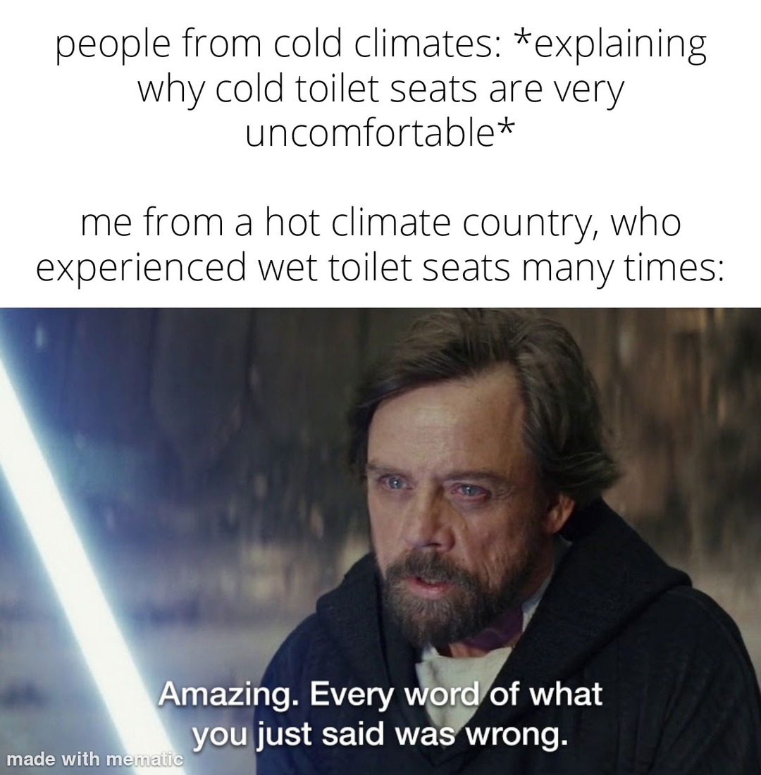 Wet toilet seats are way worse! - meme