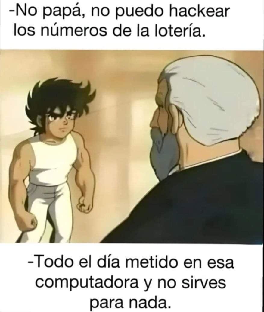 Papá, no puedo hackear la lotería... soy vago, no mago - meme