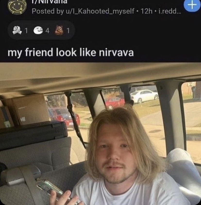 He looks like Nirvana - meme
