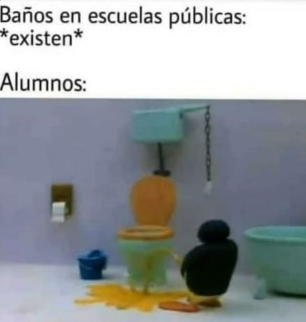 Baños de escuelas públicas - meme