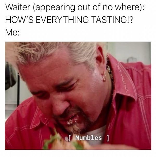 Fucking waiters - meme