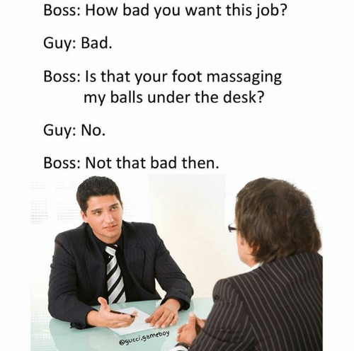 Why should we hire you? - meme