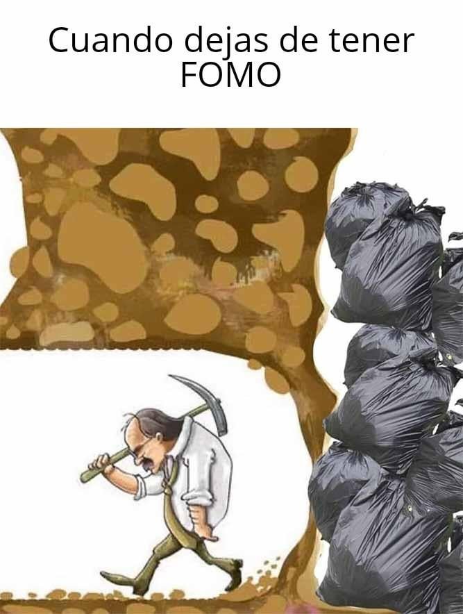 Cuando dejas de tener FOMO, empiezas a vivir - meme
