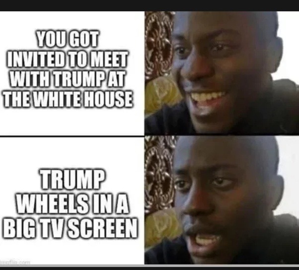 ﻿youGOT (NVITEDTOMEET WithtRUMpAt THEWHITEHOUSE TRUMP WHEELSIA BIG TVSCREEN