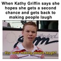 Kathy Griffin isn’t funny. She's not
