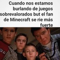 Minecraft = Juego para gays