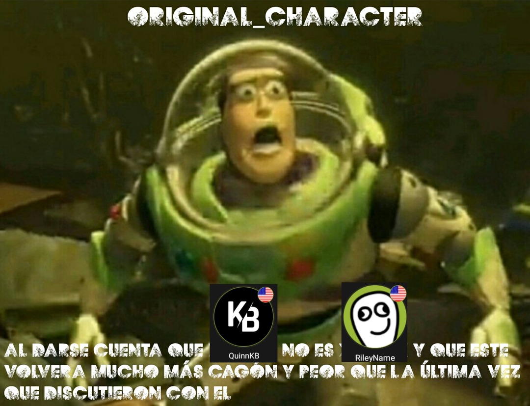 QuinnKB es un enemigo de original_character   ̶I̶r̶ó̶n̶i̶c̶a̶m̶e̶n̶t̶e̶ - meme