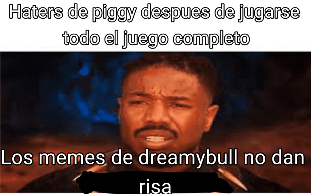 A mí me hizo llorar piggy de roblox XD - Meme by KyoRetro2 :) Memedroid