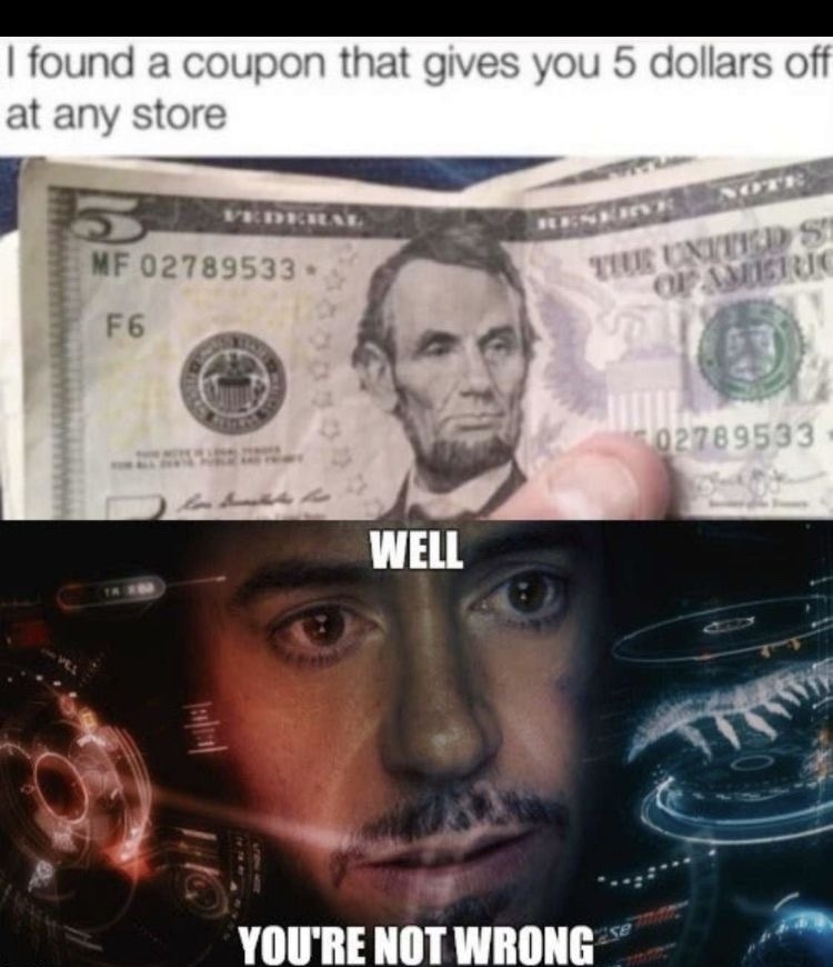 ﻿Ifound a coupon that gives you 5 dollars off at any store MF 02789533 F6 De 02709533 LL2 WELL YOU RE NOT WRONG