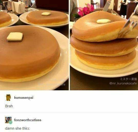 Now I'm hungry for pancakes - meme