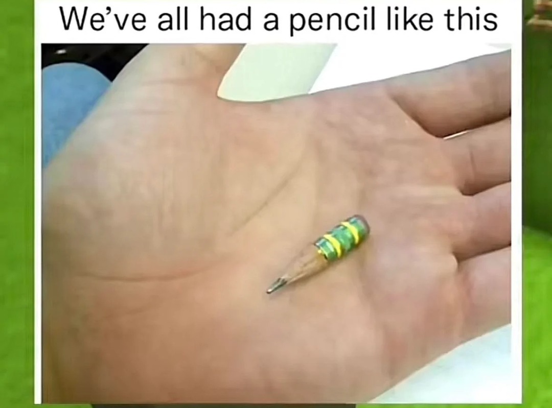 Lovely little pencil - meme