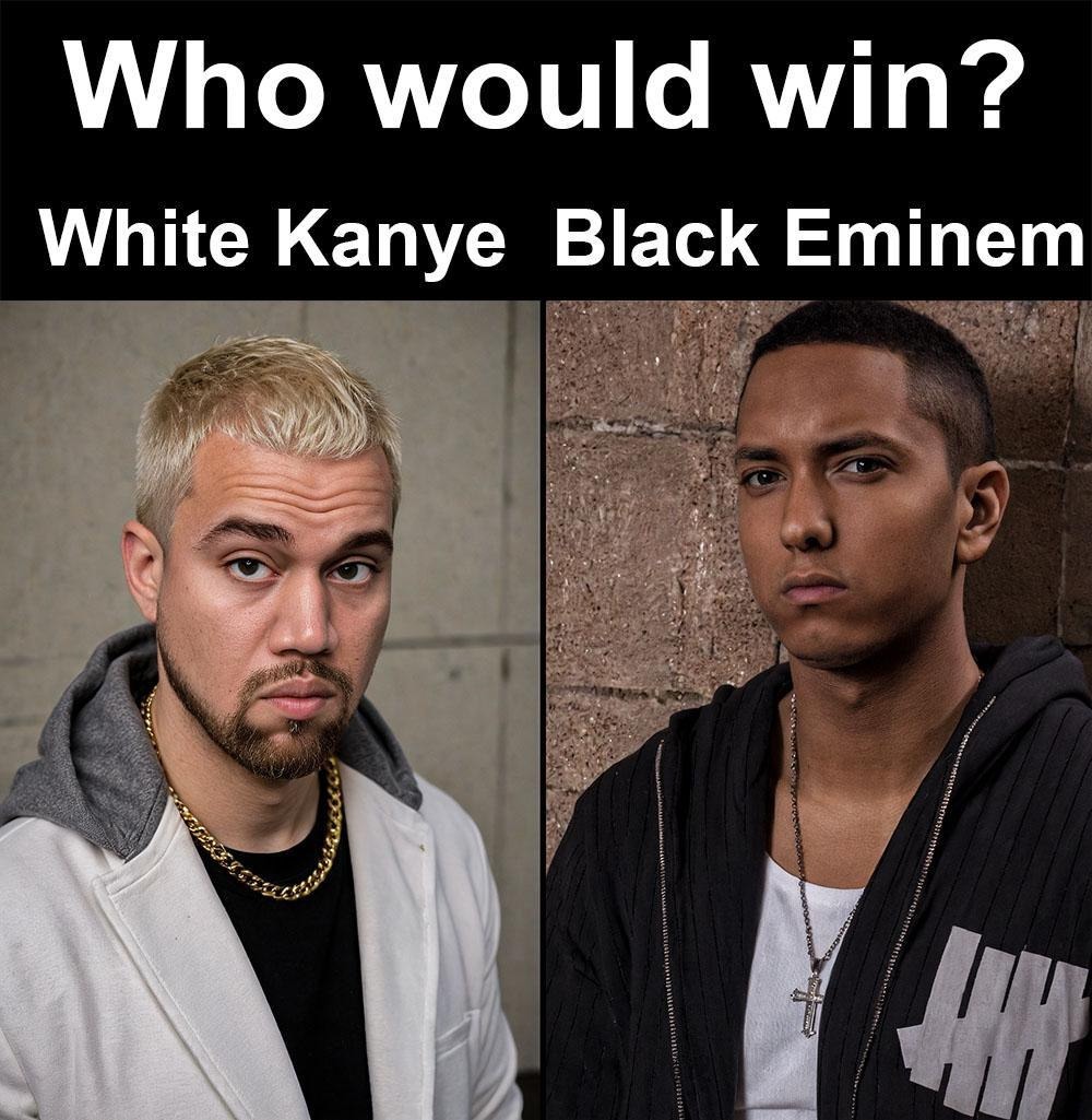 Who would win? White Kanye or Black Eminem - meme