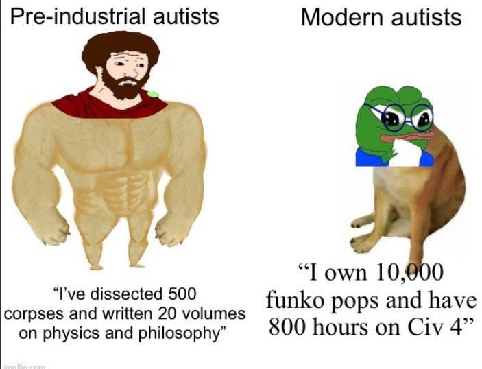 Modern autism hits different - meme