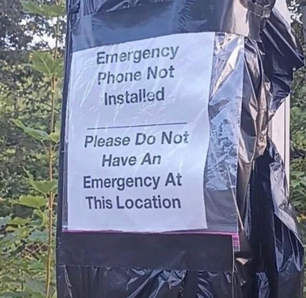 Do not have an emergency at this location - meme