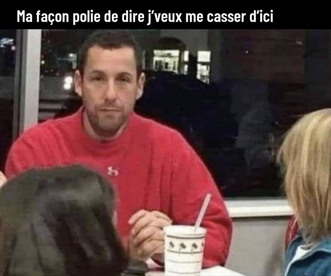 J'dis ça avec le sourire mais j'ai déjà un pied dehors - meme