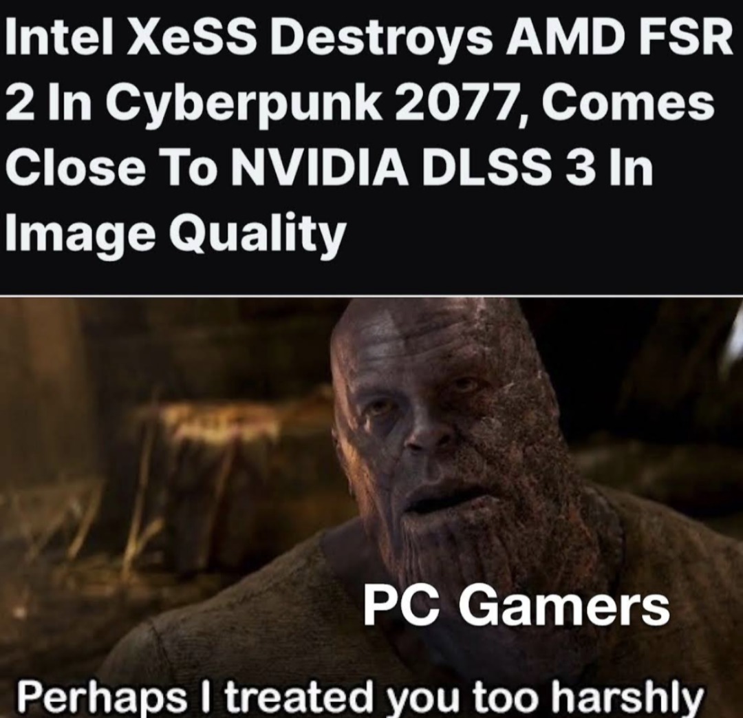 Major props to Intel for making awesome affordable GPUs. Arc A770 started out worse than a 3060 and now can trade blows with a 3070! - meme