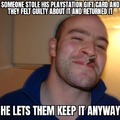 Good guy Greg gets his Playstation gift card stolen