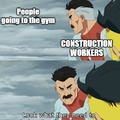 Construction workers vs gym bros