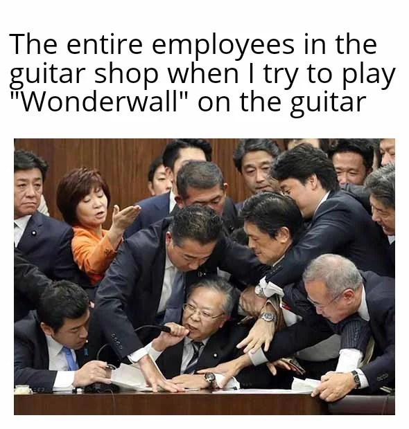 Playing Wonderwall  at the guitar shop - meme