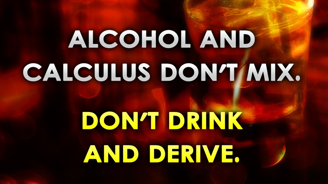 Alcohol + Calculus - meme