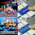 Be careful when you say we want a Reboot