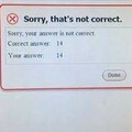 Damm computer, you had to fuck up the grade for this math assignment?!